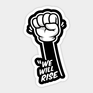 We Will Rise Sticker